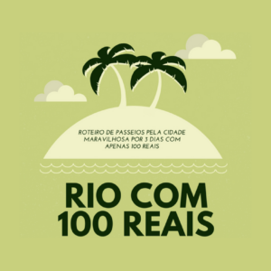 Rio de Janeiro: Roteiro para 3 dias com menos de 100 reais