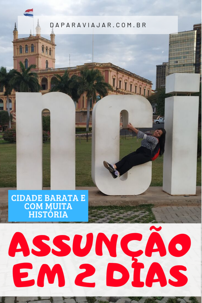 O QUE FAZER EM ASSUNÇÃO EM 2 DIAS