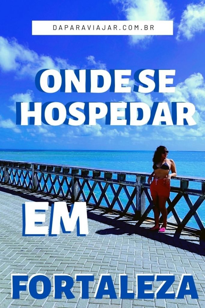 Onde se hospedar em Fortaleza? - Salve no Pinterest!