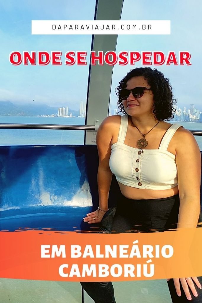 Onde se hospedar em Balneário Camboriú - Salve no Pinterest!