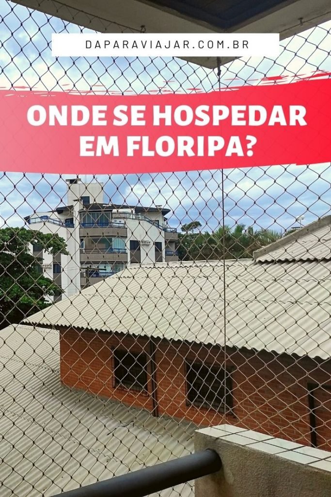 Onde se hospedar em Florianópolis? - Salve no Pineterest!