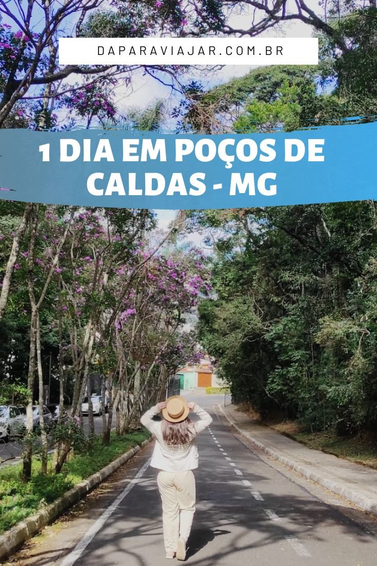 O que fazer em Poços de Caldas em 1 dia - Dá para viajar