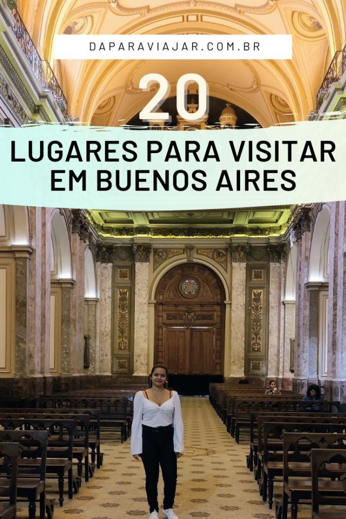 22 lugares para conhecer em Buenos Aires - Salve no Pinterest!